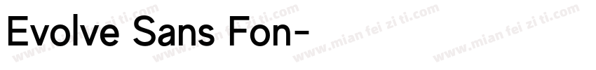 Evolve Sans Fon字体转换